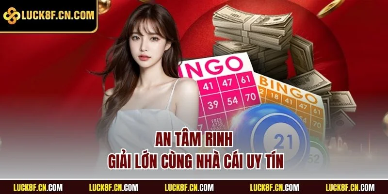 An tâm rinh giải lớn cùng nhà cái uy tín